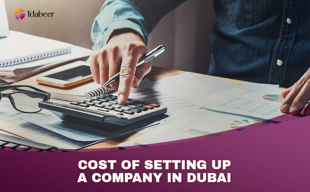 Learn about the cost of setting up a company in Dubai 2024