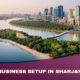 business setup in Sharjah