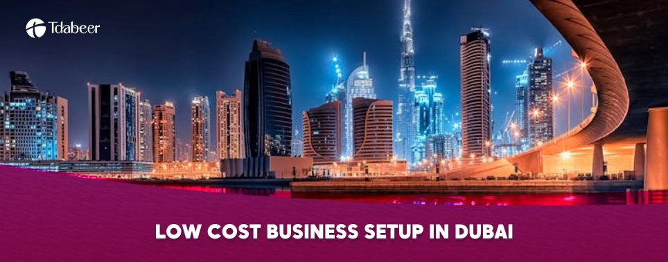 low cost business setup in Dubai 2025