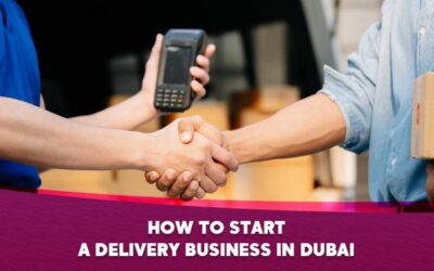 how to start a delivery business in dubai in details 2025