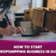 how to start a dropshipping business in dubai