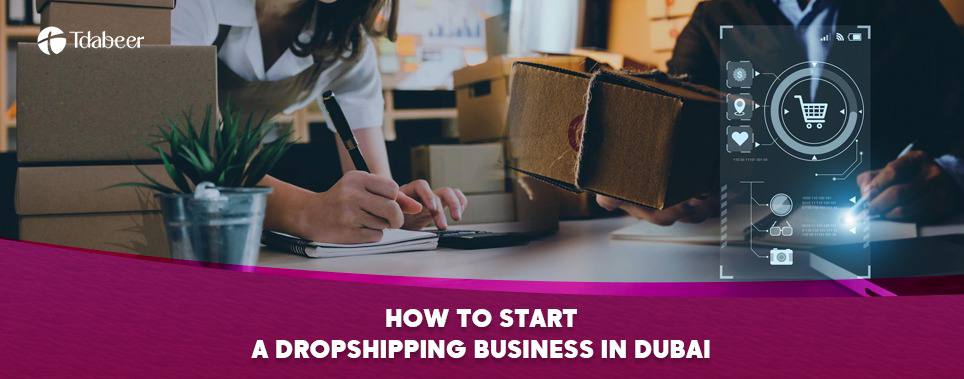 how to start a dropshipping business in dubai in datils
