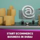 start ecommerce business in dubai