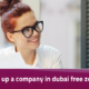 set up a company in dubai free zone