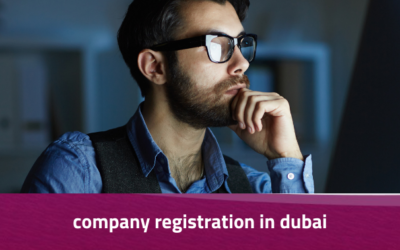 Company Registration in Dubai: A Complete Guide