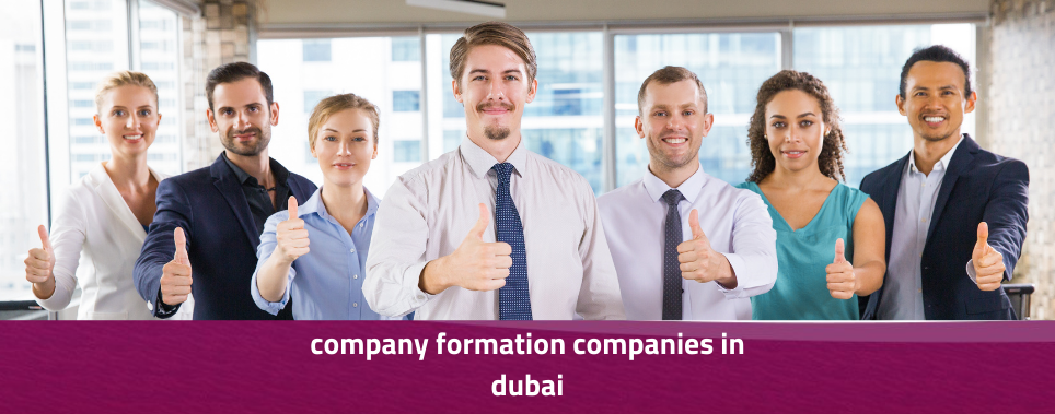 Company Formation Companies in Dubai – The Ultimate Guide