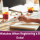 Common Mistakes When Registering a Business in Dubai