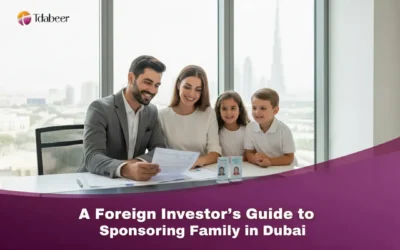 A Foreign Investor’s Guide to Sponsoring Family in Dubai