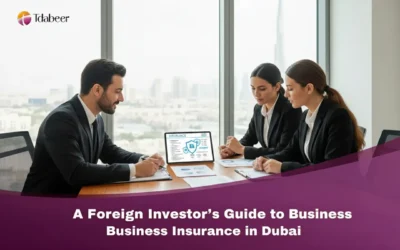 A Foreign Investor’s Guide to Business Insurance in Dubai