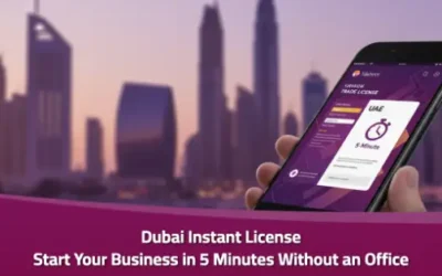 Dubai Instant License 2026: Start Your Business in 5 Minutes Without an Office